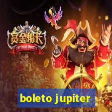 boleto jupiter